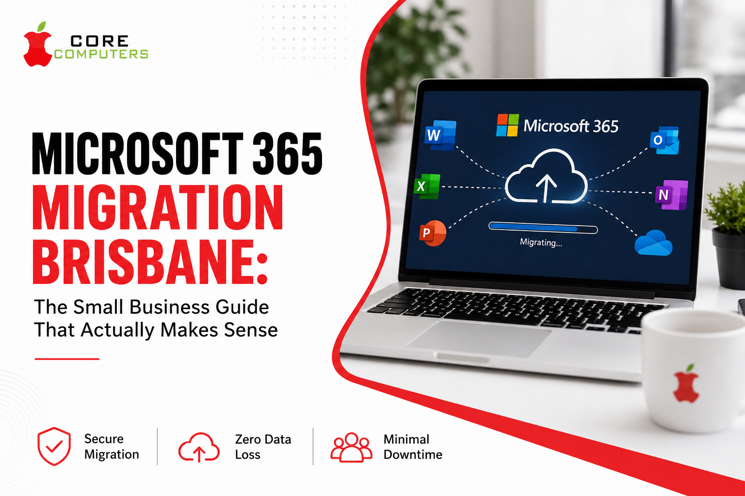Microsoft 365 Migration Brisbane: