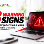 8 Warning Signs Your Computer Has a Virus (And What to Do Next)