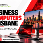 Business Computers Brisbane: A Practical Buying Guide for 2026